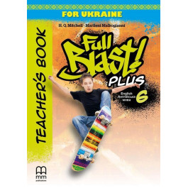 Книга вчителя Full Blast Plus 6 Teacher's Book