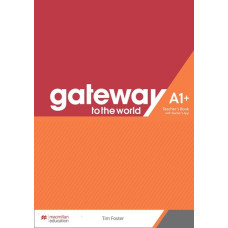 Книга вчителя Gateway to the World 1/A1+ Teacher's Book Книга вчителя Gateway to the World 1/A1+ Teacher's Book