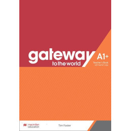 Книга вчителя Gateway to the World 1/A1+ Teacher's Book