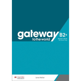 Книга вчителя Gateway to the World 6/B2+ Teacher's Book Книга вчителя Gateway to the World 6/B2+ Teacher's Book