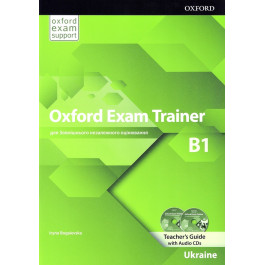 Книга вчителя Oxford Exam Trainer B1 Teacher's Guide