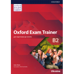 Підручник Oxford Exam Trainer B2 Student's Book
